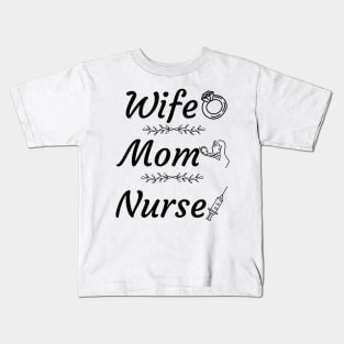 An Exceptional Woman: Wife, Mom, Nurse" Kids T-Shirt